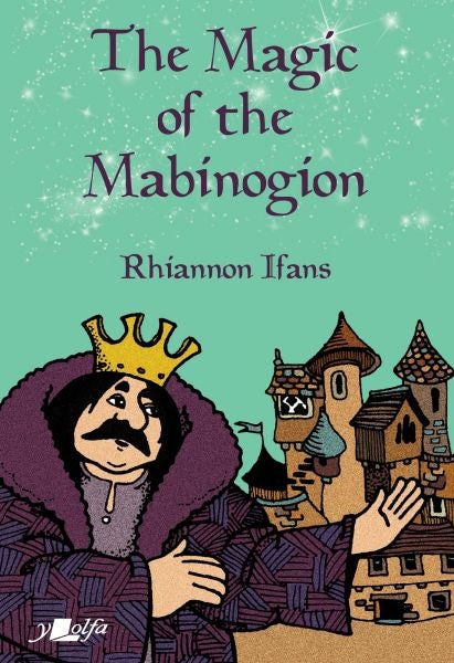 Cover image for The Magic of the Mabinogion, isbn: 9781800997783