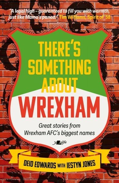 Cover image for There's Something about Wrexham, isbn: 9781800997936