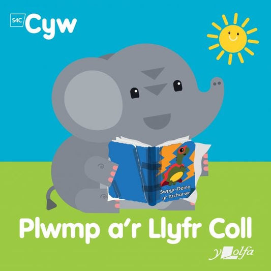 Cover image for Cyfres Cyw: Plwmp a'r llyfr coll, isbn: 9781800998100