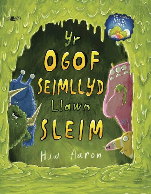 Cover image for Yr Ogof Seimllyd Llawn Sleim, isbn: 9781800999428