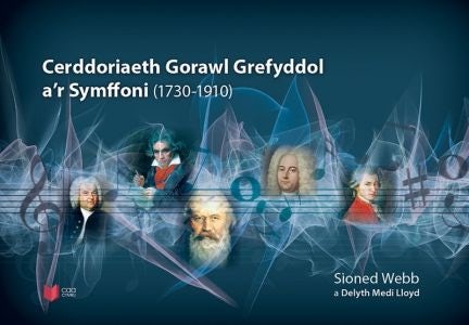 Cover image for Cerddoriaeth Gorawl Grefyddol a'r Symffoni (1730-1910), isbn: 9781801061551