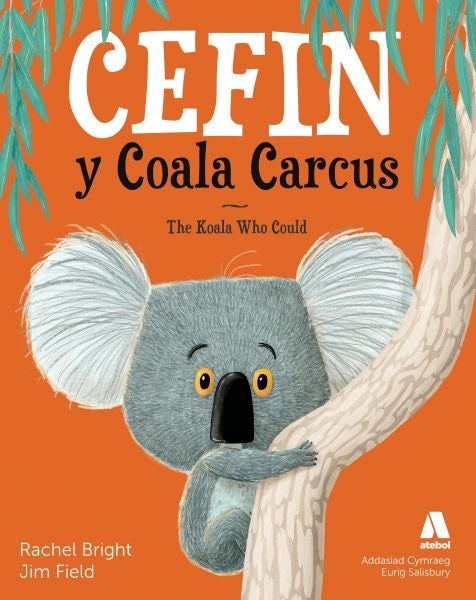 Cover image for Cefin y Coala Carcus / The Koala Who Could, isbn: 9781801061964
