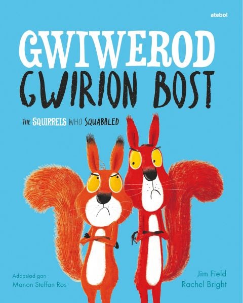 Cover image for Gwiwerod Gwirion Bost / Squirrels Who Squabbled, The, isbn: 9781801061971