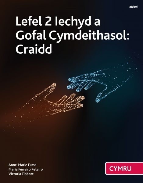 Cover image for Lefel 2 Iechyd a Gofal Cymdeithasol: Craidd, isbn: 9781801062282