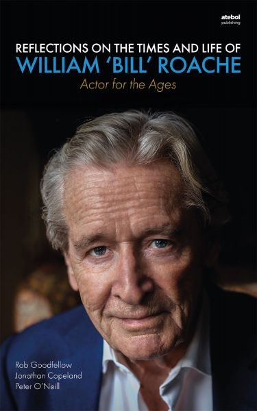 Cover image for Reflections on the Times and Life of William 'Bill' Roache - Actor for the Ages, isbn: 9781801062831