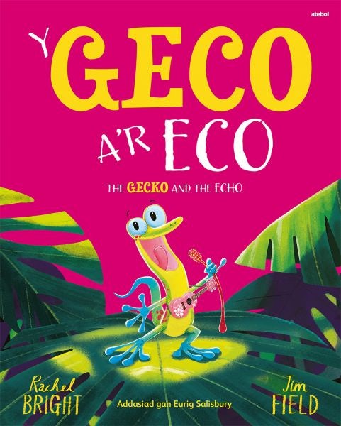 Cover image for Y Geco a'r Eco / The Gecko and the Echo, isbn: 9781801063357