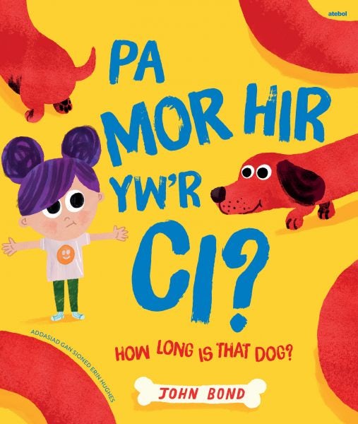 Cover image for Pa Mor Hir yw'r Ci? / How Long Is That Dog?, isbn: 9781801065900