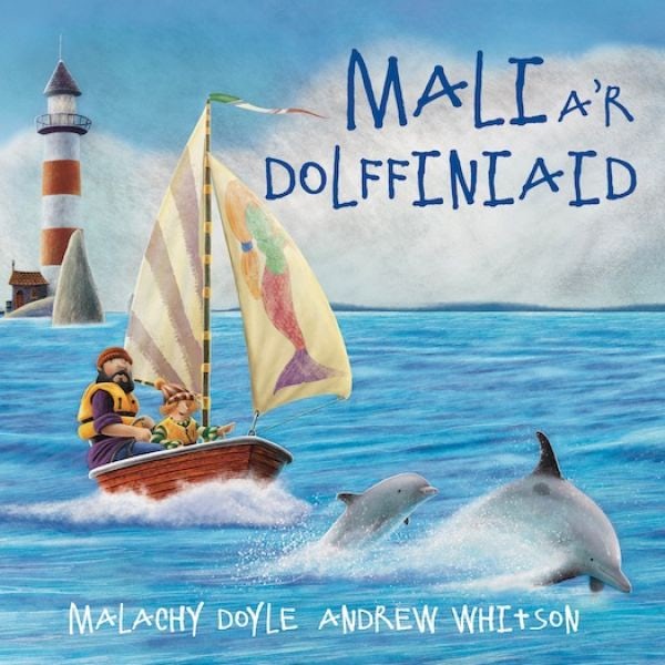 Cover image for Mali a'r Dolffiniaid, isbn: 9781802581324