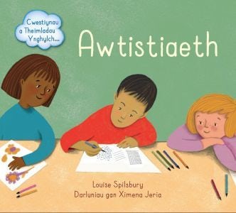 Cover image for Cwestiynau a Theimladau Ynghylch Awtistiaeth, isbn: 9781802582529