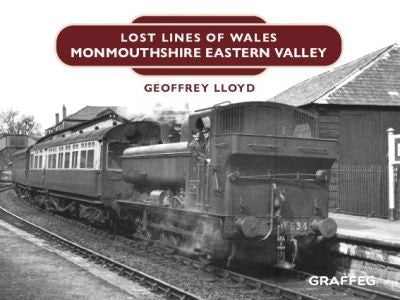 Cover image for Lost Lines of Wales: Monmouthshire Eastern Valley, isbn: 9781802588989
