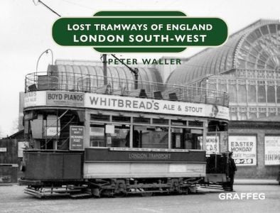 Cover image for Lost Tramways of England: London South West, isbn: 9781802589153