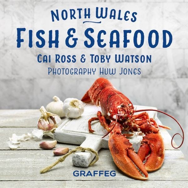 Cover image for North Wales Cookbook: Fish and Seafood, isbn: 9781802589276