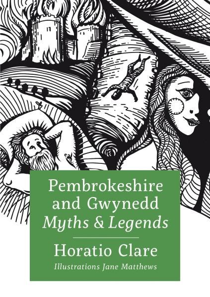 Cover image for Pembrokeshire and Gwynedd Myths and Legends, isbn: 9781802589337