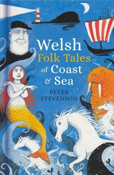Cover image for Welsh Folk Tales of Coast and Sea, isbn: 9781803996622