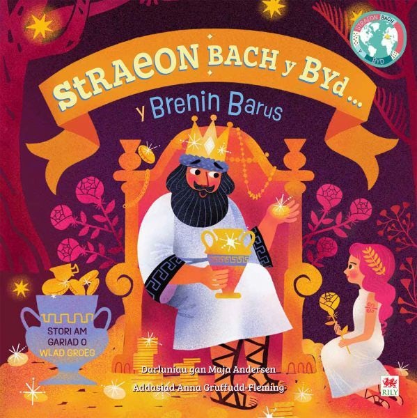 Cover image for Y Brenin Barus / The Greedy King (Cyfres Straeon Bach y Byd), isbn: 9781804160954