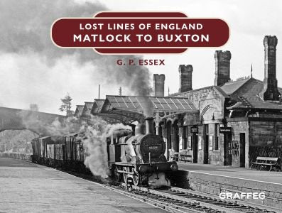Cover image for Lost Lines of England: Matlock to Buxton, isbn: 9781805951391