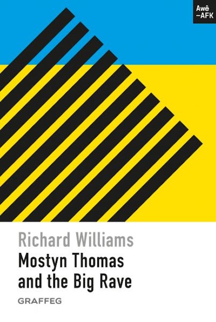 Cover image for Mostyn Thomas and the Big Rave, isbn: 9781805951759