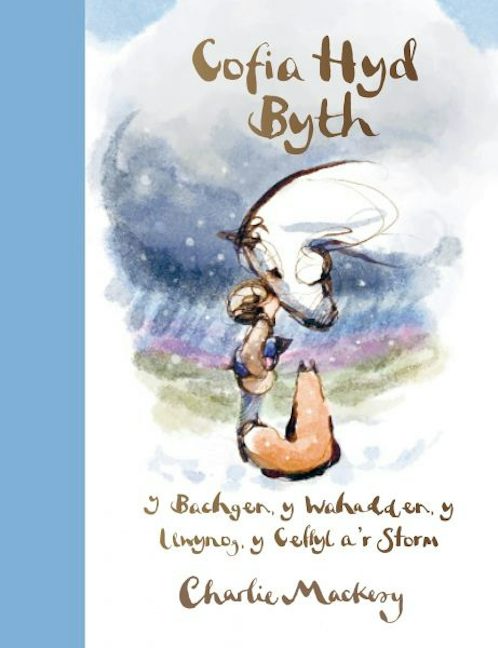 Cover image for Cofia Hyd Byth - Y Bachgen, Y Wahadden, Y Llwynog, Y Ceffyl a'r Storm, isbn: 9781805953050