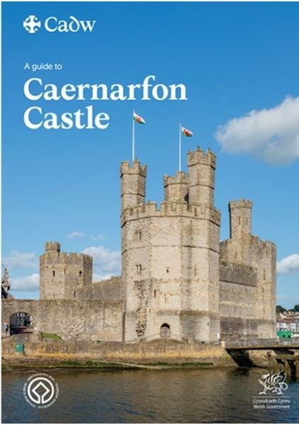 Cover image for A Guide to Caernarfon Castle - World Heritage Site, isbn: 9781835040973