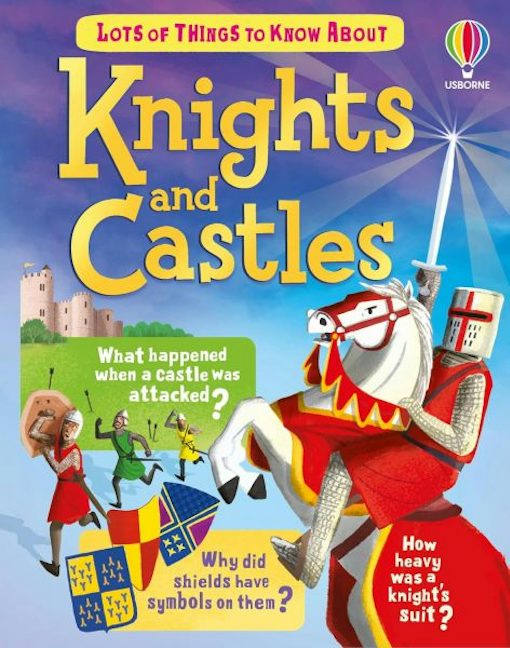 Cover image for Lots of Things to Know About: Knights and Castles, isbn: 9781836043249