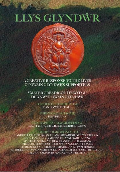 Cover image for Llys Glyndŵr: A Creative Response to the Lives of Owain Glyndŵr's Supporters, Welsh Historical Poetry Collection with Portraits, isbn: 9781837092482