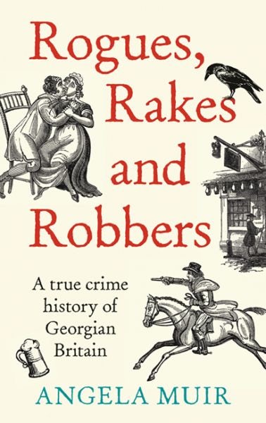 Cover image for Rogues, Rakes and Robbers, isbn: 9781837600724