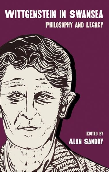 Cover image for Wittgenstein in Swansea - Philosophy and Legacy, isbn: 9781837722259