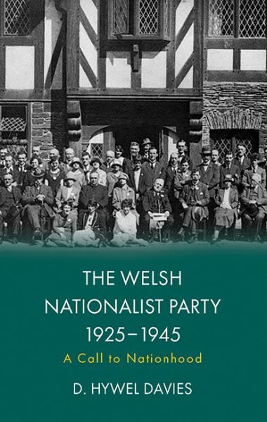 Cover image for The Welsh Nationalist Party, 1925-1945, isbn: 9781837723225