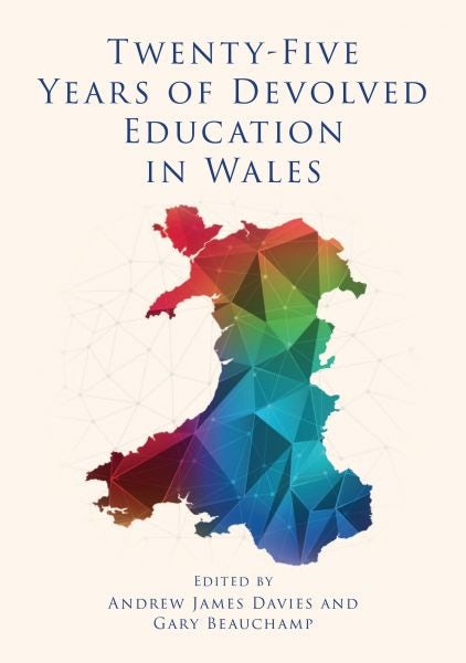 Cover image for Twenty-Five Years of Devolved Education in Wales, isbn: 9781837723904