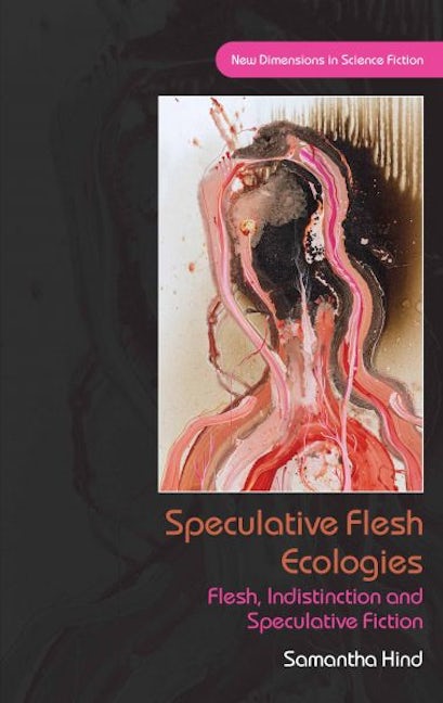 Cover image for Speculative Flesh Ecologies, isbn: 9781837724314