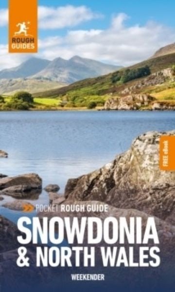Cover image for Pocket Rough Guide Weekender: Snowdonia & North Wales, isbn: 9781839059810