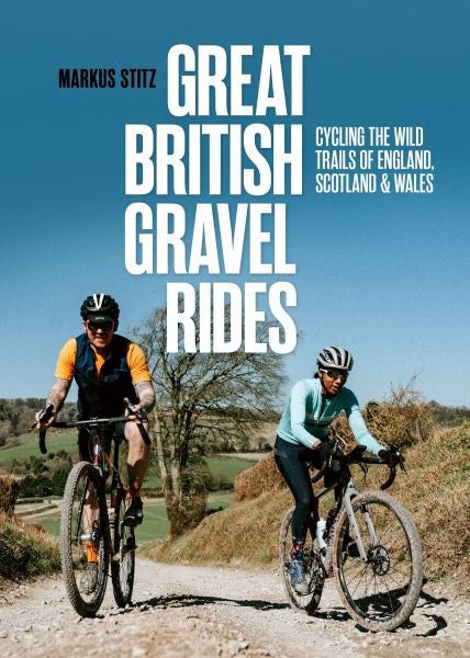 Cover image for Great British Gravel Rides - Cycling the Wild Trails of England, Scotland and Wales, isbn: 9781839811265