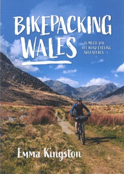 Cover image for Bikepacking Wales: 18 Multi-Day Off-Road Cycling Adventures, isbn: 9781839811906