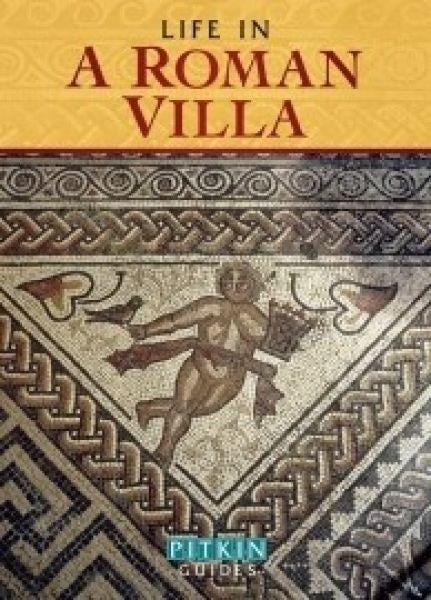 Cover image for Life in a Roman Villa, isbn: 9781841653310