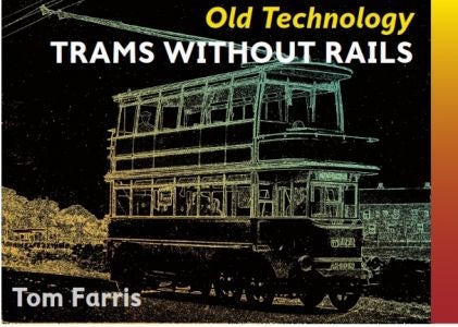 Cover image for Old Technology: Trams Without Rails, isbn: 9781842854716