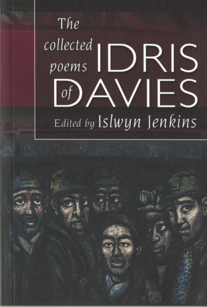 Cover image for Collected Poems of Idris Davies, The, isbn: 9781843233077