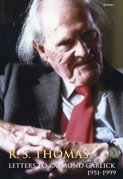 Cover image for R. S. Thomas  Letters to Raymond Garlick, 1951-1999, isbn: 9781843238263