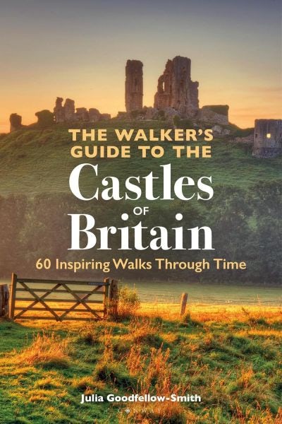 Cover image for The Walker's Guide to the Castles of Britain - 60 Inspiring Walks through Time, isbn: 9781844866465