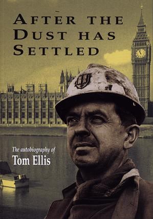 Cover image for After the Dust Has Settled - The Autobiography of Tom Ellis, isbn: 9781844940134