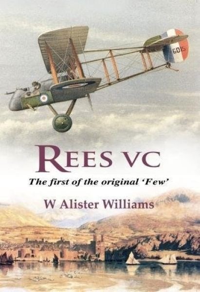 Cover image for Rees Vc First of the Original 'Few', The, isbn: 9781844941100