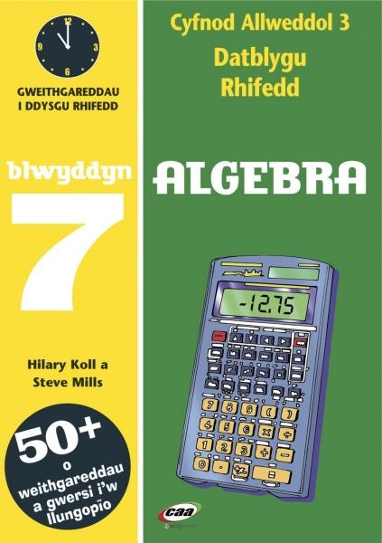 Cover image for CA3 Datblygu Rhifedd: Algebra Blwyddyn 7, isbn: 9781845212155