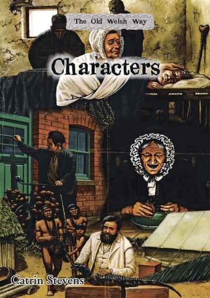 Cover image for The Old Welsh Way: Characters, isbn: 9781845212872