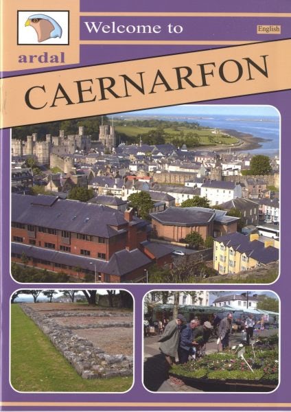 Cover image for Ardal Guides: Welcome to Caernarfon, isbn: 9781845240301