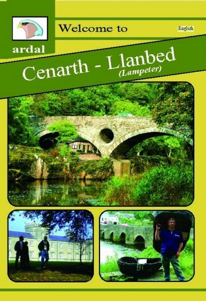 Cover image for Ardal Guides: Welcome to Cenarth - Llanbed (Lampeter), isbn: 9781845240530