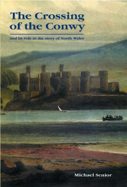 Cover image for The Crossing of the Conwy, isbn: 9781845240660