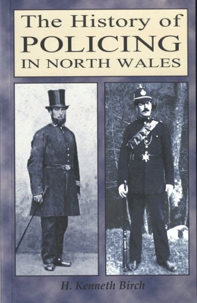 Cover image for The History of Policing in North Wales, isbn: 9781845240714