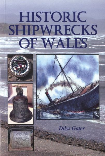 Cover image for Historic Shipwrecks of Wales, isbn: 9781845240868