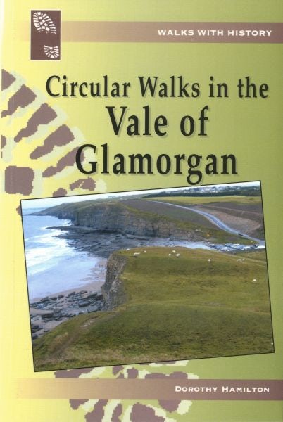 Cover image for Walks with History: Circular Walks in the Vale of Glamorgan, isbn: 9781845241278