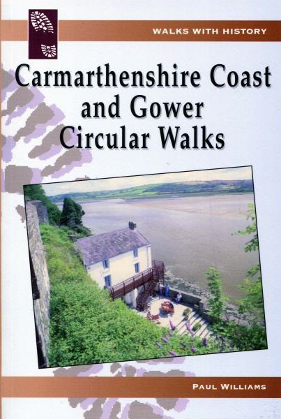 Cover image for Walks with History: Carmarthenshire Coast and Gower Circular Walks, isbn: 9781845241421
