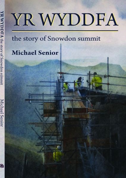 Cover image for Yr Wyddfa - The History of Snowdon Summit, isbn: 9781845241643